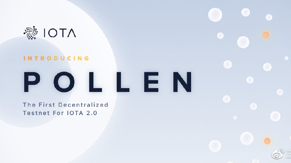 Pollen: IOTA2.0第一个去中心化测试网络正式上线